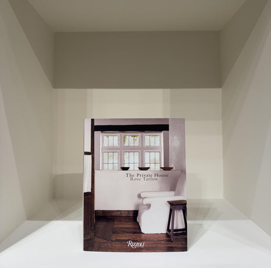 Rose Tarlow: The Private House