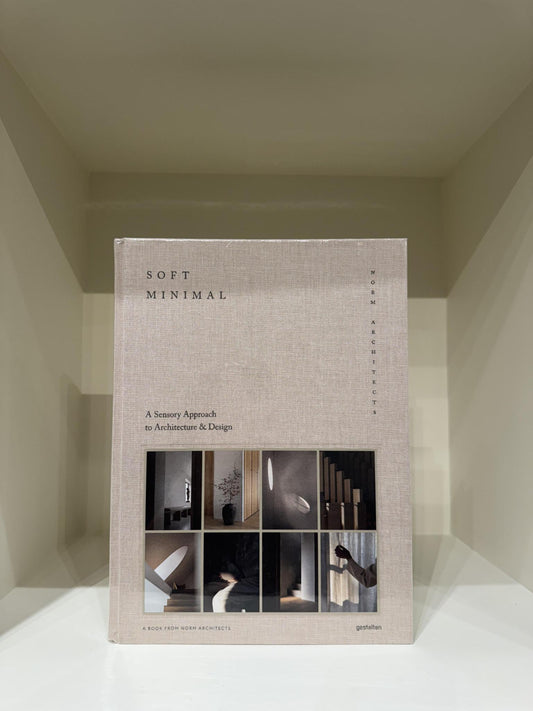 Soft Minimal: Norm Architects: A Sensory Approach to Architecture and Design